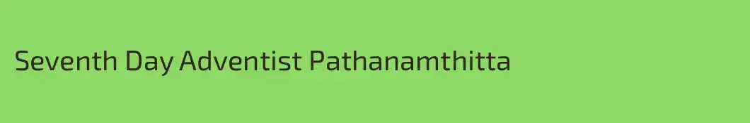 Seventh Day Adventist Pathanamthitta